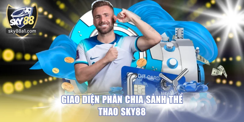 Giao diện phân chia sảnh thể thao SKY88