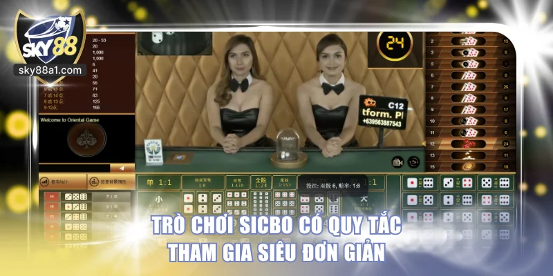 Trò chơi Sicbo có quy tắc tham gia siêu đơn giản